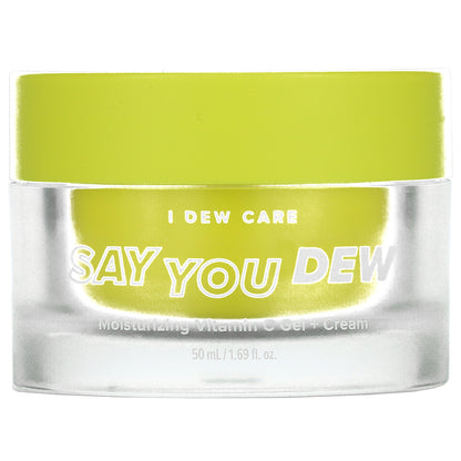 I Dew Care, Say You Dew, Moisturizing Vitamin C Gel + Cream, 1.69 fl oz (50 ml)