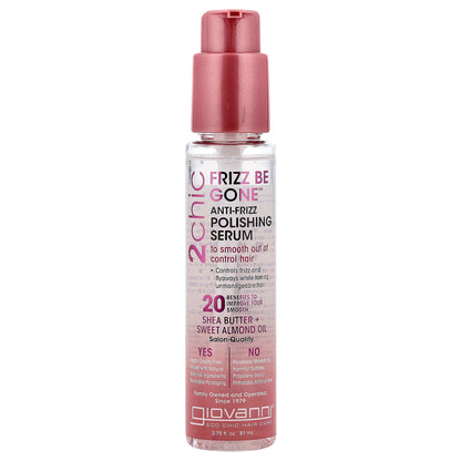 Giovanni, 2chic, Frizz Be Gone™ Anti-Frizz Polishing Serum, Shea Butter + Sweet Almond Oil, 2.75 fl oz (81 ml)