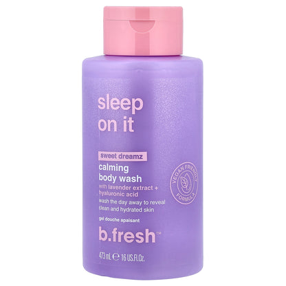 b.fresh, Sleep On It, Calming Body Wash, Sweet Dreamz, 16 fl oz (473 ml)