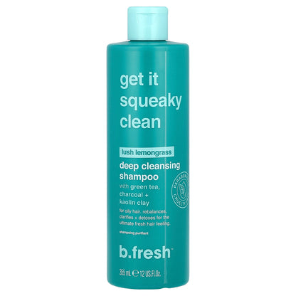 b.fresh, Get It Squeaky Clean, Deep Cleansing Shampoo, For Oily Hair, Lush Lemongrass, 12 fl oz (355 ml)